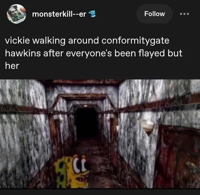 vickie walking around conformitygate hawkins after everyone's been flayed but her